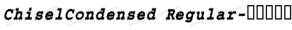 ChiselCondensed Regular字体转换
